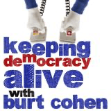 Keeping Democracy Alive with Burt Cohen logo